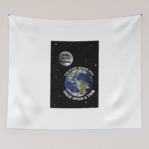 Item preview, Even In The Future The Story Begins With Once Upon A Time designed and sold by believeluna.