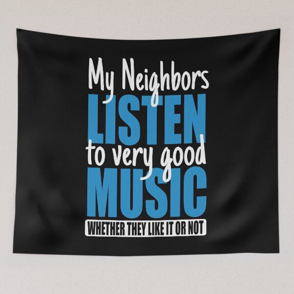 Item preview, My neighbors listen to very good music designed and sold by nektarinchen.
