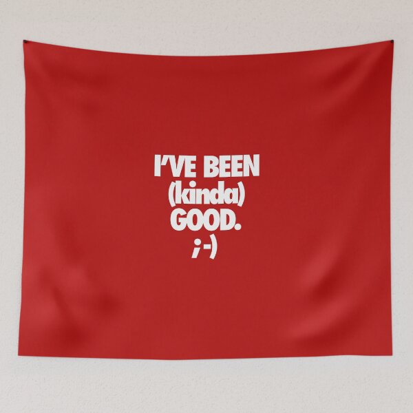 Item preview, I'VE BEEN (kinda) GOOD. designed and sold by cpinteractive.