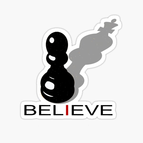 Chess Chess Pieces Believe motivation Sticker