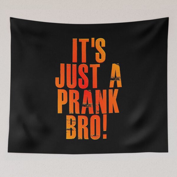 Item preview, It's just a prank bro! v3 designed and sold by ChrisButler.