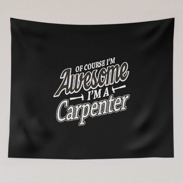 Item preview, Of course I'm awesome I'm a carpenter designed and sold by nektarinchen.