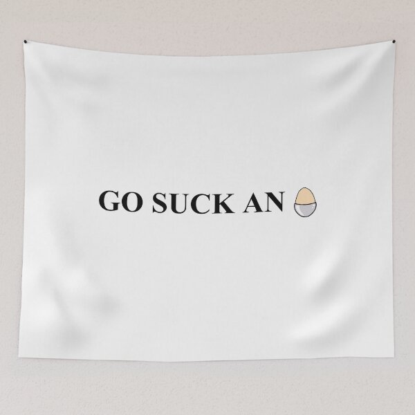 Item preview, Until Dawn Ashley quote "Go Suck an egg" Black text ver. designed and sold by MandaStarlight.