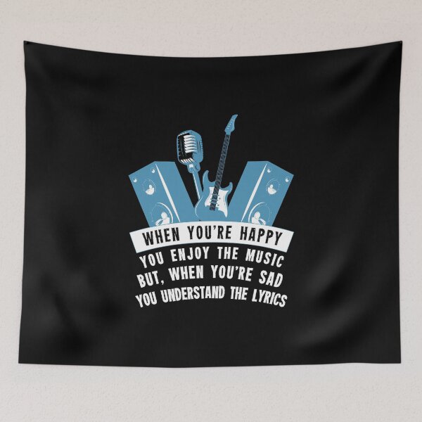 Item preview, When you're happy you enjoy the music, but when you're sad... designed and sold by nektarinchen.