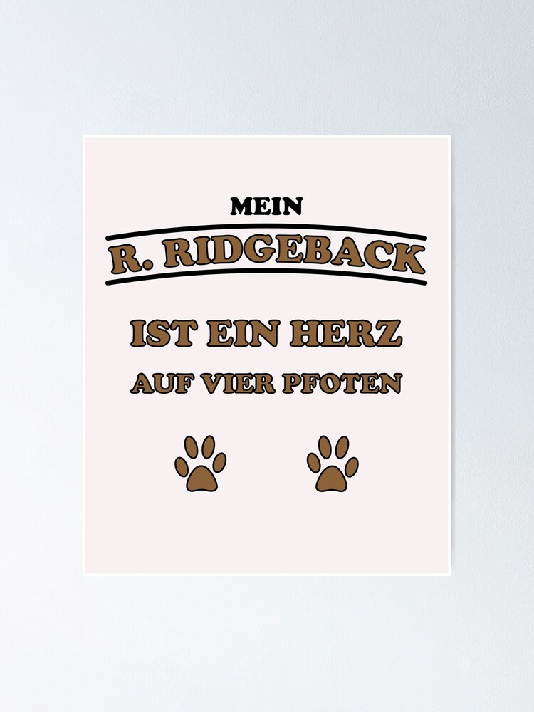 Rhodesian Ridgeback Dogs Paws Sayings Poster By Dm4design Redbubble