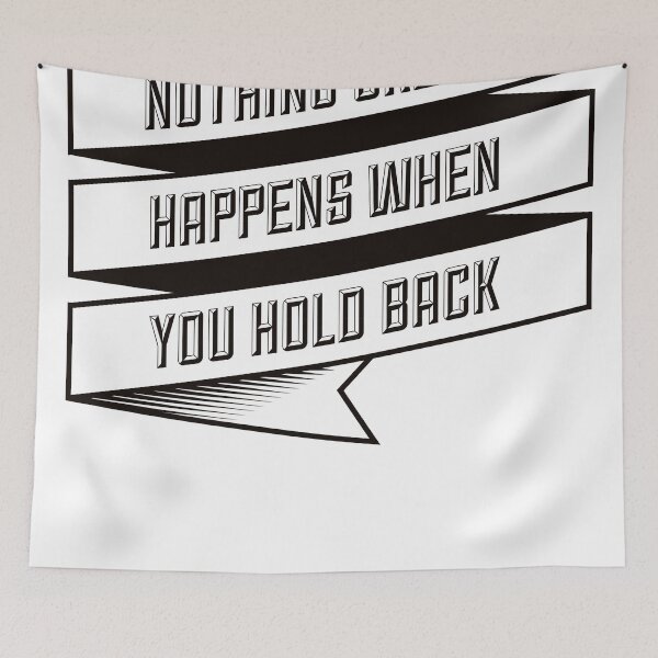 Item preview, Nothing Great Happens when you hold back designed and sold by tombst0ne.