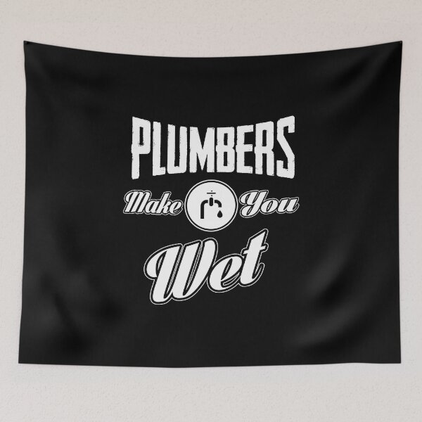 Item preview, Plumbers make you wet! designed and sold by nektarinchen.