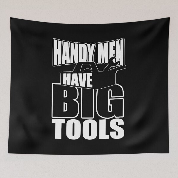 Item preview, Handy men have big tools! designed and sold by nektarinchen.