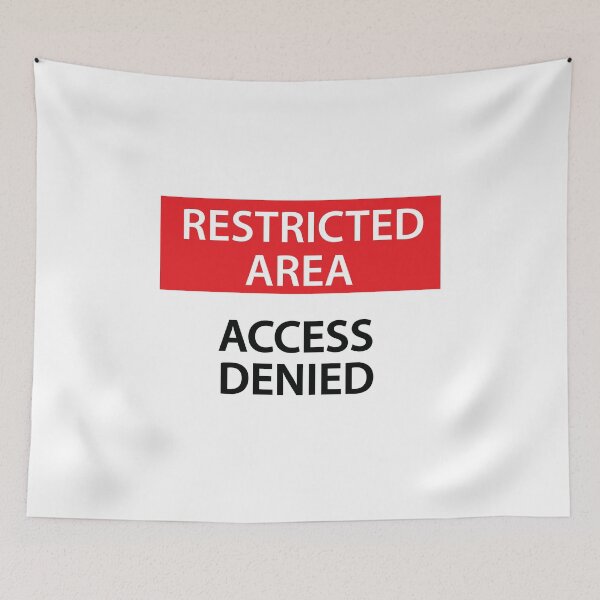 Item preview, Restricted Area - Access Denied designed and sold by Tony Herman.