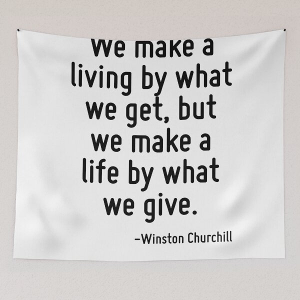 Item preview, We make a living by what we get, but we make a life by what we give. designed and sold by TerrificPenguin.