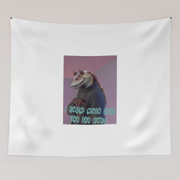 Item preview, You know when that Jar Jar Blinks designed and sold by thescudders.