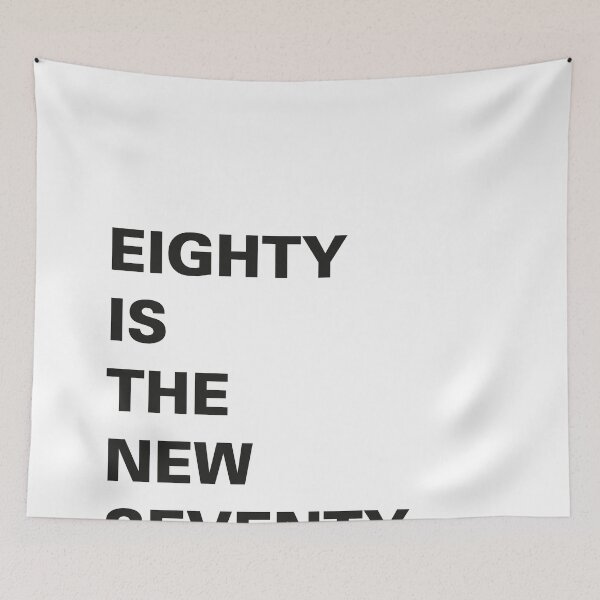 Item preview, Eighty is the new Seventy designed and sold by Hell-Prints.