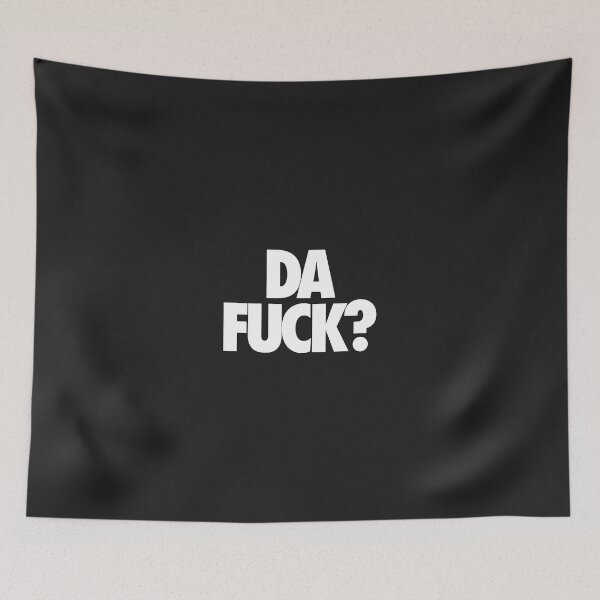 Item preview, DA FUCK? - Alternate designed and sold by cpinteractive.