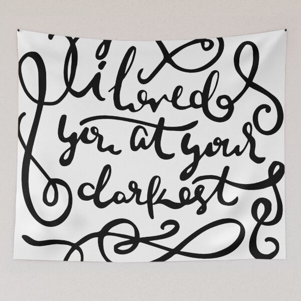 Item preview, I Loved You At Your Darkest designed and sold by klthomas14.