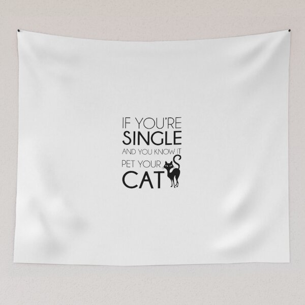 Item preview, If You're Single and You Know It Pet Your Cat designed and sold by catladymeow.