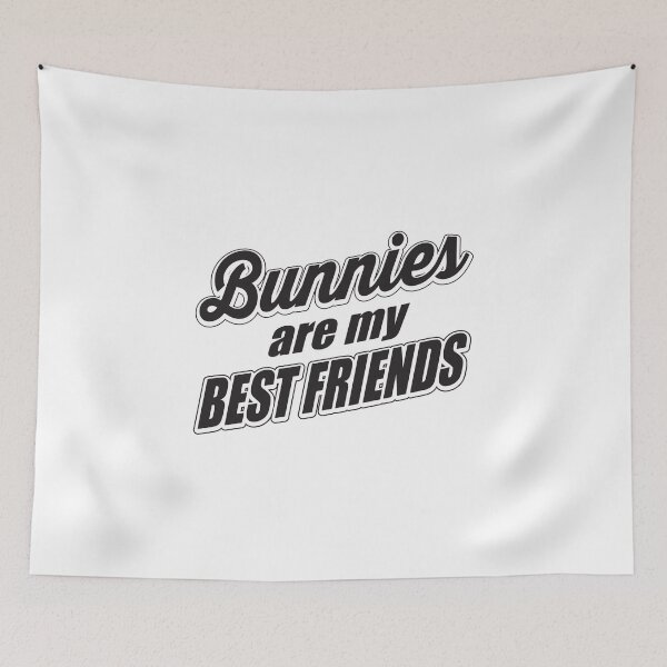 Item preview, Bunnies are my best friends designed and sold by nektarinchen.