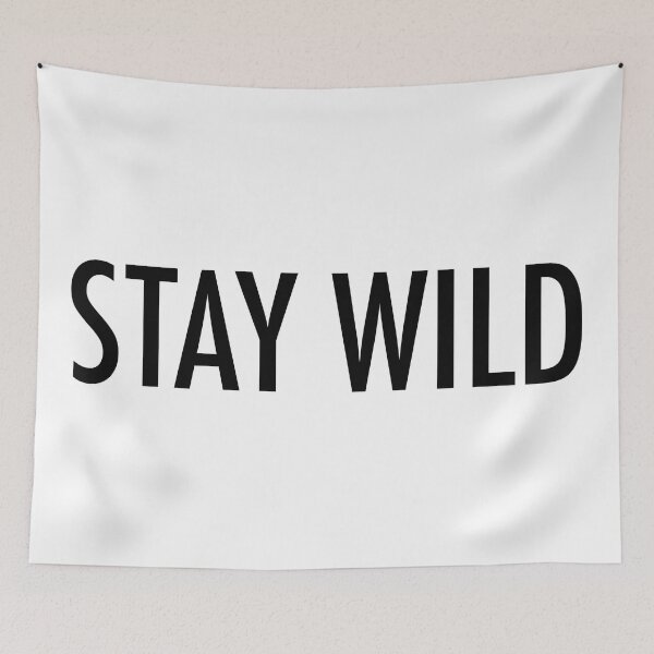 Item preview, stay wild designed and sold by leaamaarie.