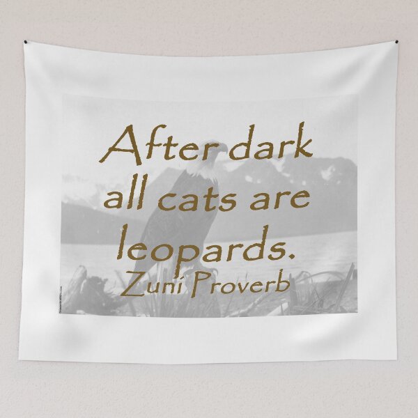 Item preview, After Dark - Zuni Proverb designed and sold by CrankyOldDude.