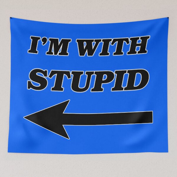 Item preview, I'm With Stupid designed and sold by PingusTees.