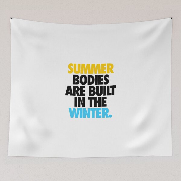 Item preview, SUMMER BODIES ARE BUILT IN THE WINTER. - Alternate designed and sold by cpinteractive.