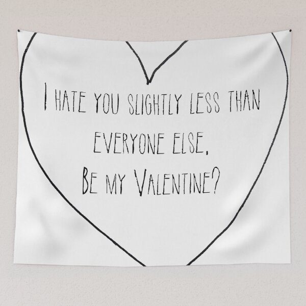 Item preview, I hate you slightly less than everyone else, be my Valentine? designed and sold by TheIzzySquishy.