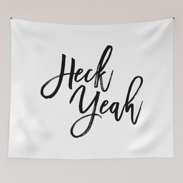 Item preview, Heck Yeah designed and sold by laurenschroer.