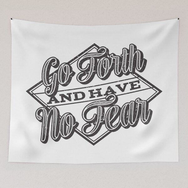 Item preview, Go Forth & Have No Fear designed and sold by fallenapple.