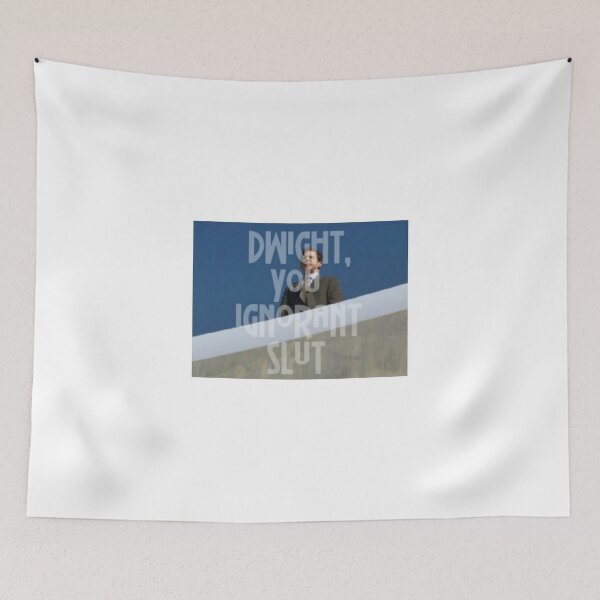 Item preview, Dwight, You ignorant slut designed and sold by aimeedraper.