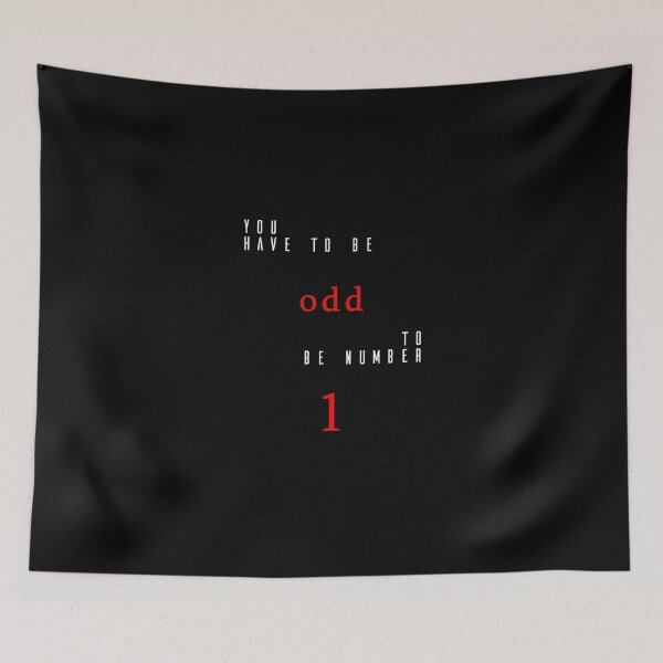 Item preview, "You have to be odd to be number one" designed and sold by Lasher.