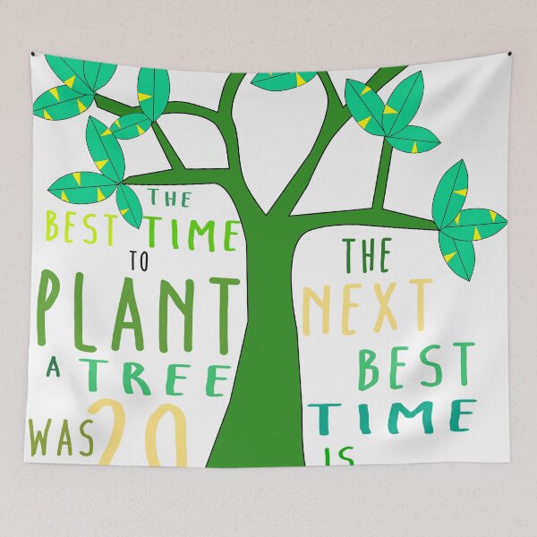 Item preview, The best time to plant a tree designed and sold by Caretta.