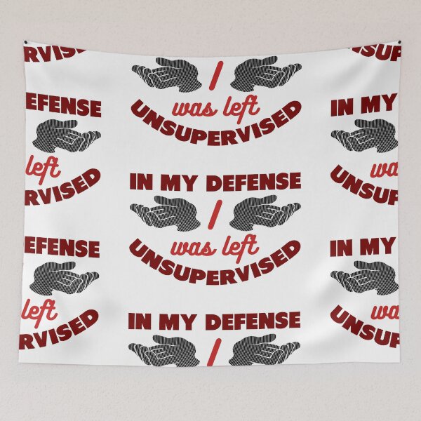 Item preview, In My Defense I Was Left Unsupervised  designed and sold by Sandra78.