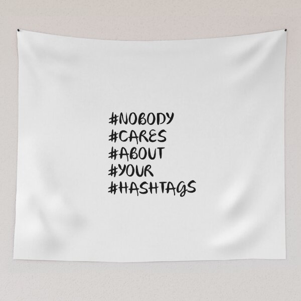 Item preview, Article-nobody-cares-about-your-hashtags designed and sold by SenBusra.