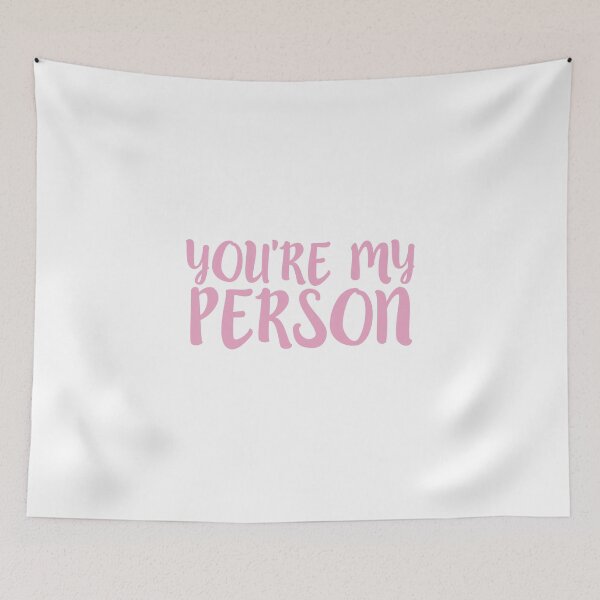 Item preview, You're My Person - PINK designed and sold by michelemoira.