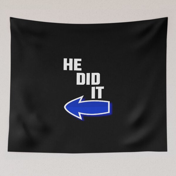 Item preview, He Did It designed and sold by evahhamilton.