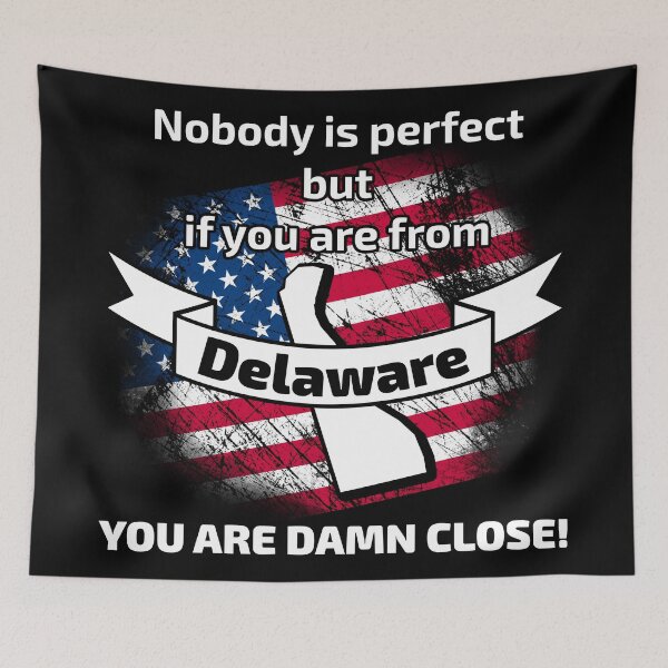 Item preview, Perfect Delaware designed and sold by dynamitfrosch.
