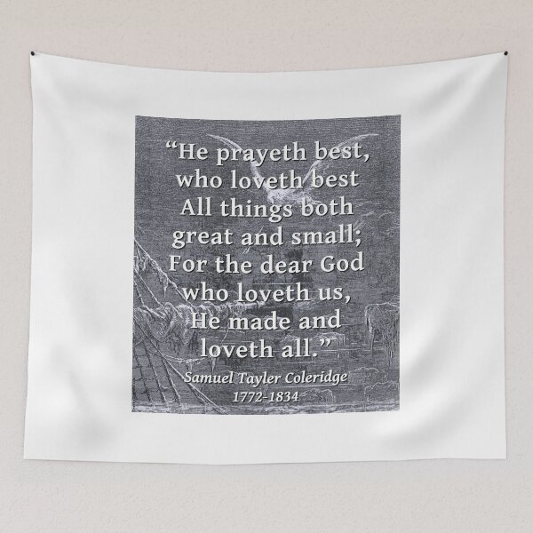 Item preview, He Prayeth Best Who Loveth Best - Coleridge designed and sold by CrankyOldDude.