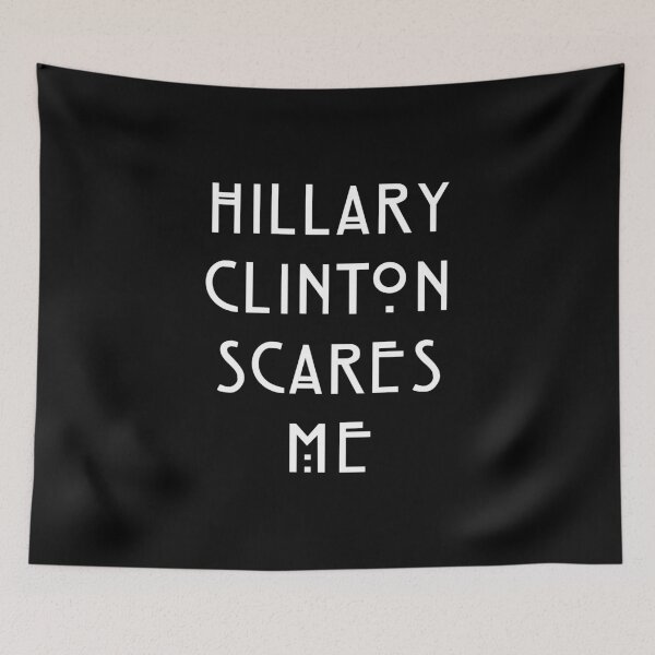 Item preview, Hillary Clinton Scares Me designed and sold by eightkingdoms.