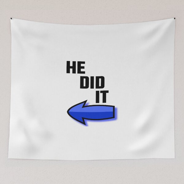 Item preview, He Did It designed and sold by evahhamilton.