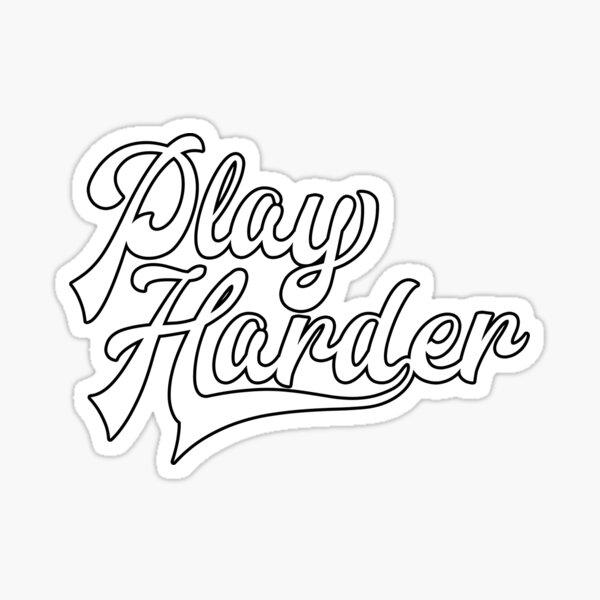 "Play Harder" Sticker for Sale by flatcapstudio Redbubble