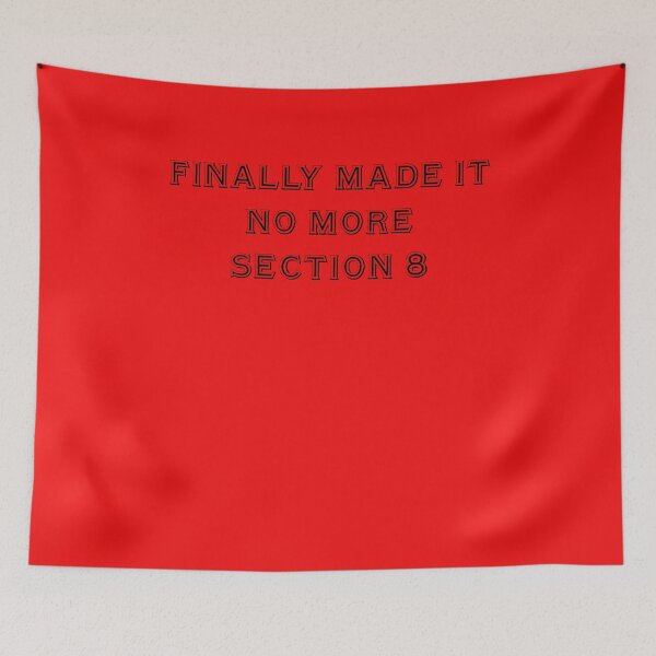 Item preview, Finally Made It No More Section 8 Black designed and sold by Nitronus.