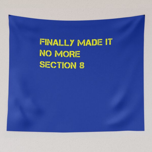 Item preview, Finally Made It No More Section 8 designed and sold by Nitronus.