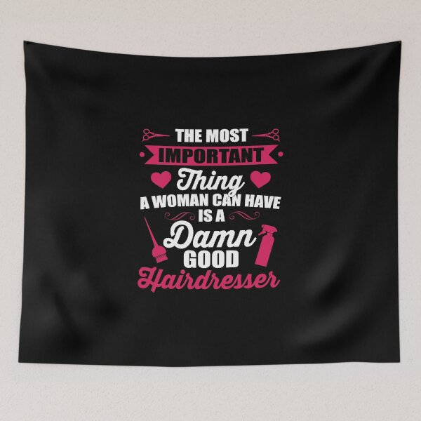 Item preview, Most important thing a woman can have is a hairdresser designed and sold by nektarinchen.
