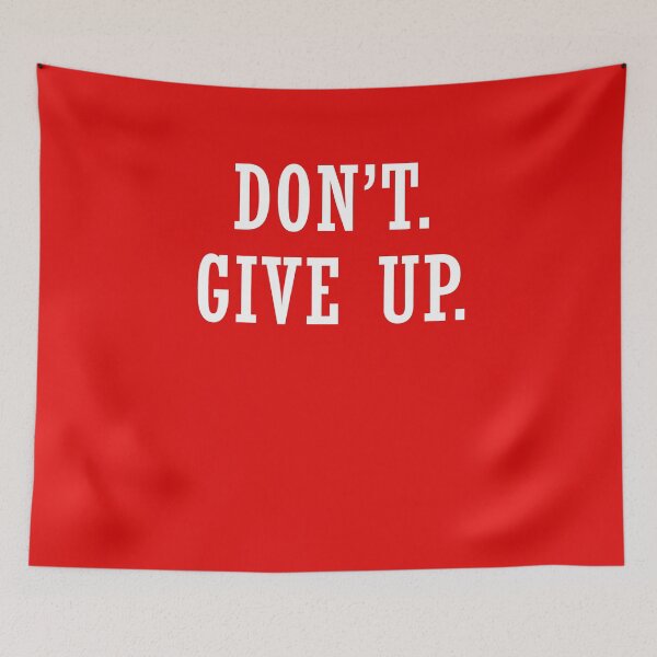Item preview, Don't  Give Up designed and sold by Nitronus.