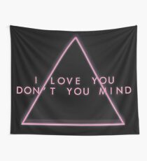 Don't you mind Tapestry