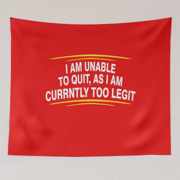 Item preview, i am unable to quit, as i am currently too legit designed and sold by Nitronus.