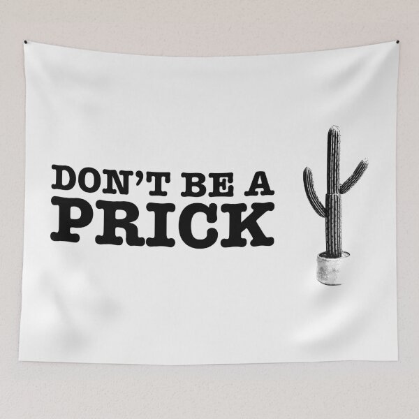 Item preview, Don't Be A Prick! designed and sold by MikeTheGinger94.