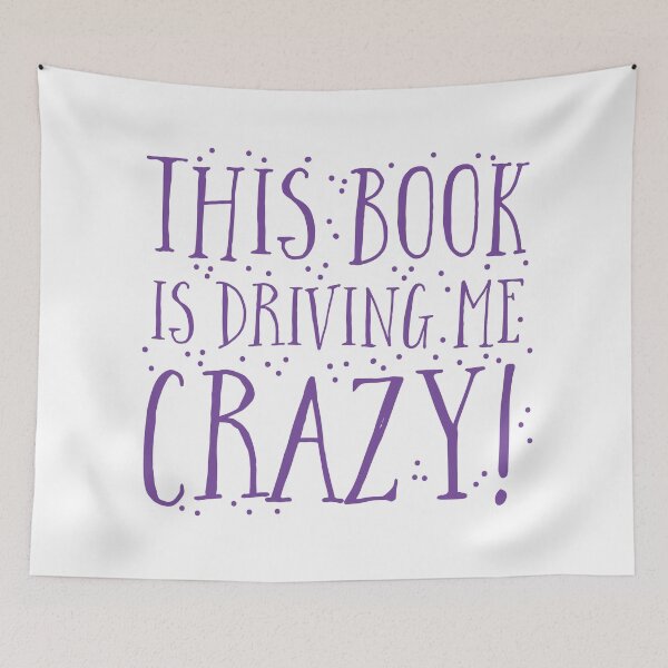 Item preview, This book is DRIVING me CRAZY! designed and sold by jazzydevil.