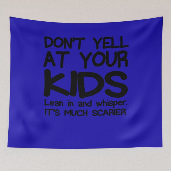 Item preview, Don't Yell At Your Kids Black designed and sold by Nitronus.