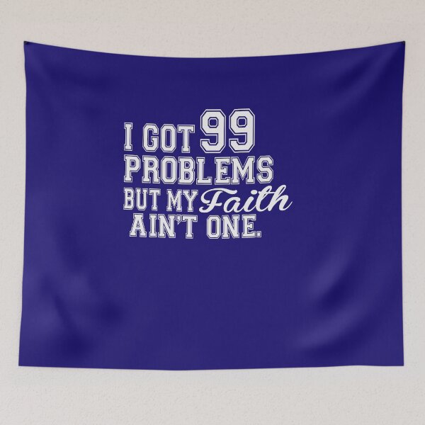 Item preview, I Got 99 Problems But My Faith Aint One designed and sold by Nitronus.