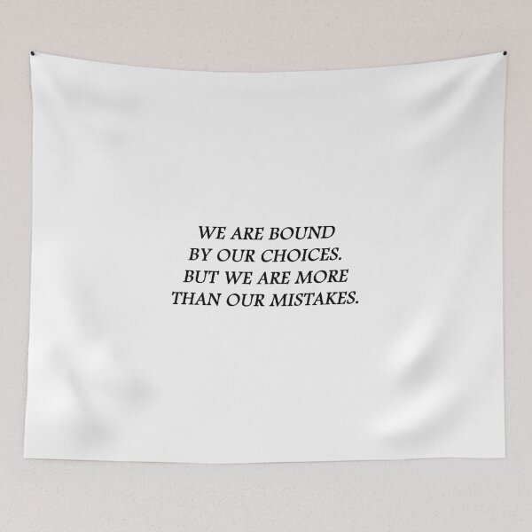 Item preview, We are bound by our choices. But we are more than our mistakes designed and sold by alwayscaskett.